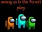 Gioco Tra Di Noi Nella Foresta in linea