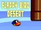 Gioco FLAPPY UCCELLO DESERTO in linea
