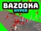 Gioco Bazooka Iper in linea
