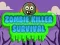 Gioco Sopravvivenza Killer di Zombie in linea
