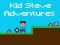 Gioco Le Avventure di Kid Steve in linea