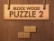 Gioco Puzzle di Legno 2 in linea