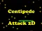 Gioco Attacco dei centopiedi 2D in linea
