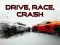 Gioco Drive, Race, Crash in linea