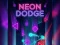 Gioco Dodge al neon in linea