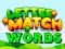 Gioco Lettere Match Words in linea