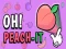 Gioco Oh Peach-It in linea