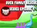 Gioco Salvataggio della Famiglia Anatra: Episodio 4 in linea Gioco Salvataggio della Famiglia Anatra: Episodio 4 in linea
