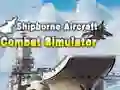 Gioco Simulator di Combattimento Aereo Imbarcato in linea Gioco Simulator di Combattimento Aereo Imbarcato in linea