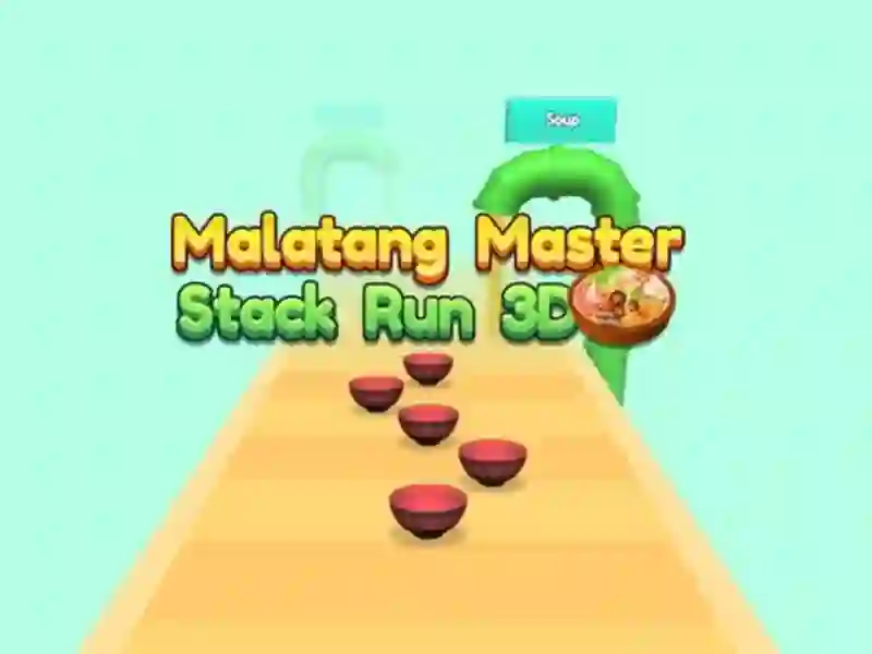 Gioco Malatang Master Stack Esegui 3d in linea