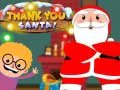 Gioco Grazie, Santa in linea