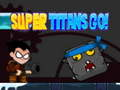 Gioco Super Titani, Avanti! in linea