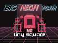 Gioco Grande Torre Neon contro Quadrato Piccolo in linea