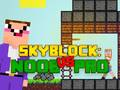 Gioco Noob contro Pro Skyblock in linea
