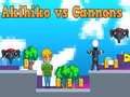 Gioco Akihiko contro Cannoni in linea
