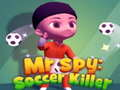 Gioco Mr. Spy: killer del Calcio in linea