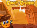 Gioco Proteggi l'Arancia: Far West in linea