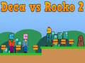 Gioco Deca contro Rooko 2 in linea