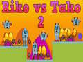 Gioco Riko contro Tako 2 in linea