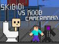 Gioco Skibidi vs Noob e Cameraman in linea