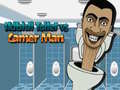 Gioco Toilet Skibidi contro Uomo della Telecamera in linea