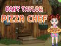 Gioco Baby Taylor Chef Pizzaiolo in linea