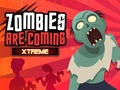 Gioco Gli Zombie Stanno Arrivando Xtreme in linea