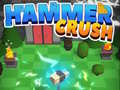 Gioco Martello Crush in linea