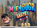 Gioco Mien Bugr Skate in linea