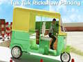 Gioco Parcheggio Tuk Tuk Rikshaw in linea