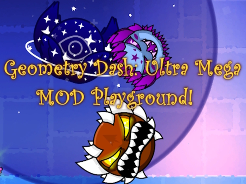 Gioco Geometry Dash: Ultra Mega Mod Playground! in linea